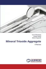 Mineral Trioxide Aggregate - Suma Bharadwaj