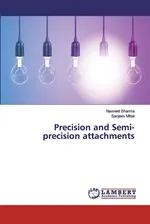 Precision and Semi- precision attachments - Navneet Sharma