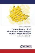 Determinants of U5 Mortality in Benshangul-Gumuz Regional State - Aschalew Kassahun Mekonnen