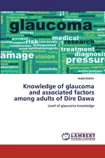 Knowledge of glaucoma and associated factors among adults of Dire Dawa - Arafat Ibrahim