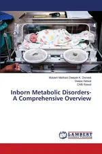 Inborn Metabolic Disorders- A Comprehensive Overview - K. Dwivedi Mukesh Maithani Deepak