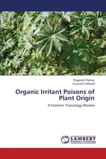Organic Irritant Poisons of Plant Origin - Pragnesh Parmar