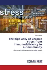 The bipolarity of Chronic stress - Idan Harpaz