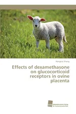 Effects of dexamethasone on glucocorticoid receptors in ovine placenta - Hongkai Shang
