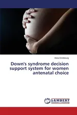 Down's Syndrome Decision Support System for Women Antenatal Choice - Anna Erenbourg