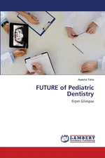 FUTURE of Pediatric Dentistry - Ayesha Taha