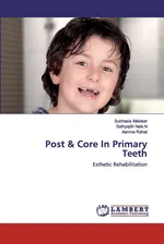 Post & Core In Primary Teeth - Subhasis Malakar