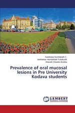 Prevalence of oral mucosal lesions in Pre University Kodava students - C. Sandeepa Nuchilakath