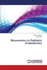 Bioceramics in Pediatric Endodontics - Shanti Swarup