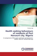 Health seeking behaviours of residents of Port Harcourt city, Nigeria - Promise Jaja
