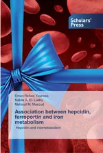 Association between hepcidin, ferroportin and iron metabolism - Youness Eman Refaat