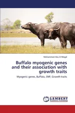 Buffalo Myogenic Genes and Their Association with Growth Traits - El-Magd Mohammed Abu