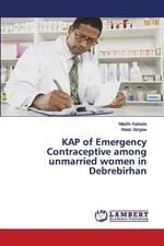 KAP of Emergency Contraceptive among unmarried women in Debrebirhan - Mesfin Kebede