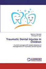 Traumatic Dental Injuries in Children - Madhura V Mundada