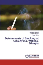 Determinants of Smoking at Gida Ayana, Wellega, Ethiopia - Mulugeta Tadesse