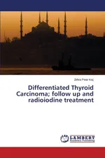 Differentiated Thyroid Carcinoma; follow up and radioiodine treatment - Zehra Pinar Koç