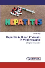 Hepatitis A, B and C Viruses in Viral Hepatitis - Timothy Waje