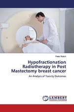 Hypofractionation Radiotherapy in Post Mastectomy breast cancer - Peter Rotich