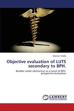 Objective Evaluation of Luts Secondary to BPH - Bassem Wadie
