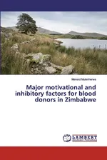 Major motivational and inhibitory factors for blood donors in Zimbabwe - Menard Mutenherwa