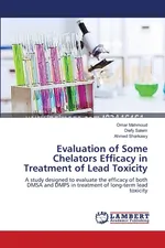 Evaluation of Some Chelators Efficacy in Treatment of Lead Toxicity - Omar Mahmoud