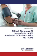Ethical Dilemmas Of Intensivists In ICU Admission Of Patients With HIV / AIDS - Kantharuben Naidoo