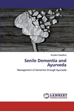 Senile Dementia and Ayurveda - Kundan Chaudhuri