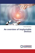 An overview of Implantable Devices - Vishwa Shrivastava