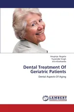 Dental Treatment of Geriatric Patients - Anupriya Bugalia