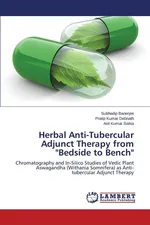 Herbal Anti-Tubercular Adjunct Therapy from "Bedside to Bench" - Subhadip Banerjee
