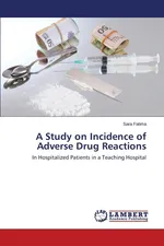 A Study on Incidence of Adverse Drug Reactions - Sara Fatima