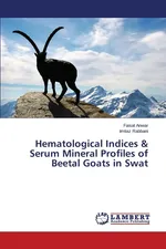 Hematological Indices & Serum Mineral Profiles of Beetal Goats in Swat - Faisal Anwar