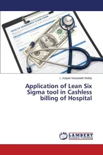 Application of Lean Six SIGMA Tool in Cashless Billing of Hospital - L. Kalyan Viswanath Reddy
