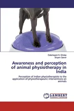 Awareness and perception of animal physiotherapy in India - Dakshayani N. Gholap