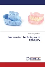 Impression techniques in dentistry - Bader Kureym AlZarea