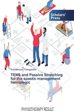 TENS and Passive Stretching for the spastic management hemiplegic - Karthikeyan Thangavelu
