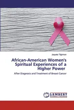African-American Women's Spiritual Experiences of a Higher Power - Jaqueta Tilghman