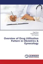 Overview of Drug Utilization Pattern in Obstetrics & Gynecology - Rajat Rana