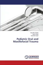Pediatric Oral and Maxillofacial Trauma - Vasudha Sodani
