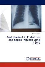 Endothelin-1 in Endotoxin and Sepsis-Induced Lung Injury - Vladimir Kuklin