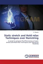 Static stretch and Hold relax Techniques over Hamstring - C. Shanthi