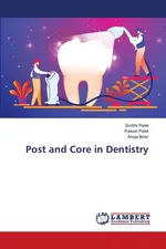 Post and Core in Dentistry - Surbhi Patel