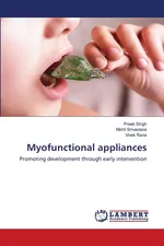Myofunctional appliances - Preeti Singh