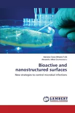 Bioactive and nanostructured surfaces - Mariana Oana Mihaela Fufă