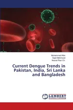 Current Dengue Trends in Pakistan, India, Sri Lanka and Bangladesh - Muhammad Irfan