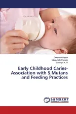 Early Childhood Caries-Association with S.Mutans and Feeding Practices - Deepa Bullappa