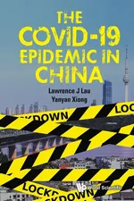 The COVID-19 Epidemic in China - J Lau Lawrence