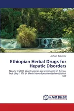 Ethiopian Herbal Drugs for Hepatic Disorders - Abrham Belachew