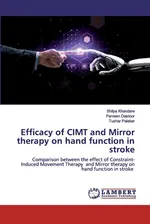 Efficacy of CIMT and Mirror therapy on hand function in stroke - Shilpa Khandare