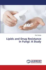 Lipids and Drug Resistance in Fungi - Ritu Pasrija